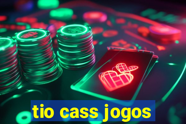 tio cass jogos